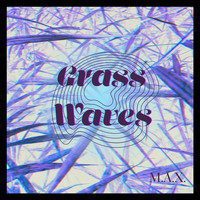 M.A.X - Grass Waves