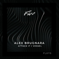 Alex Brugnara - Attack It / Vessel