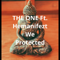 The One - We Protected (feat. Hemanifezt)
