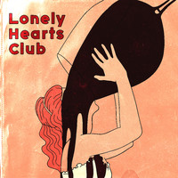 Ibiza Lounge Club - Lonely Hearts Club: Romantic Chill Music For The Unhappily In Love
