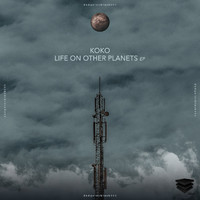 Koko - Life on Another Planets EP