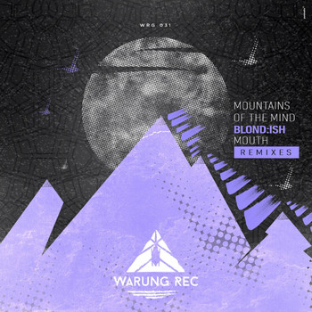 Blond:ish - Mountains of the Mind / Mouth Remixes
