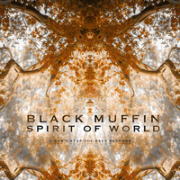 Black Muffin - Spirit of world