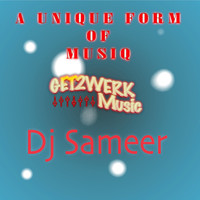 DJ Sameer - A UNIQUE FORM OF MUSIQ