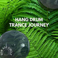 New Age Circle - Hang Drum Trance Journey (Nature Sounds)