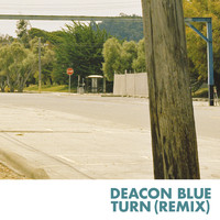 Deacon Blue - Turn (Remix)