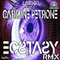 Laci Dj - Ecstasy (Carmine Petrone Remix)