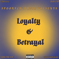 T-$Poon - Loyalty & Betrayal (Explicit)