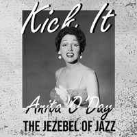 Anita O'Day - Kick It (The Jezebel of Jazz)