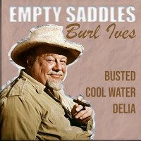 Burl Ives - Empty Saddles
