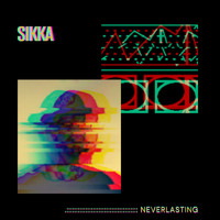 Sikka - neverlasting
