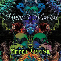 Minimal Criminal - Mythical Monsters