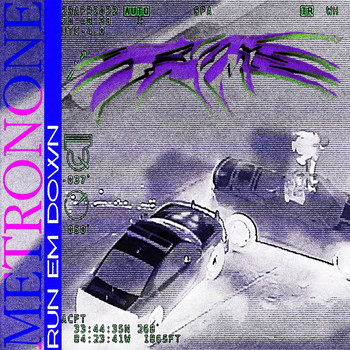 METRONONE - RUN EM DOWN (Explicit)