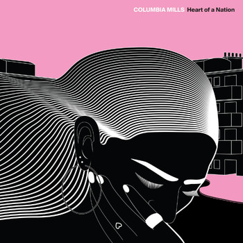 Columbia Mills - Heart of a Nation (Explicit)