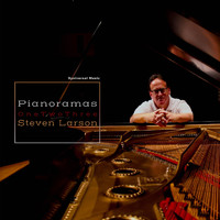 Steven Larson - Pianoramas One Two Three