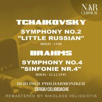 Sergiu Celibidache - TCHAIKOVSKY: SYMPHONY No.2 "LITTLE RUSSIAN", BRAHMS: SYMPHONY No.4 "SINFONIE NR.4" (1999 Remastered Version)