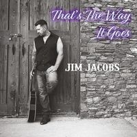 Jim Jacobs - Thats the Way It Goes