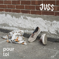 JUSS - Pour Toi (Explicit)
