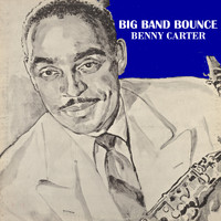 Benny Carter - Big Band Bounce