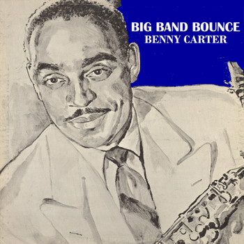 Benny Carter - Big Band Bounce