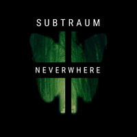 Subtraum - Neverwhere