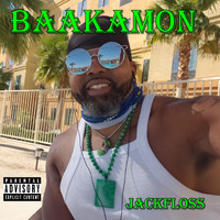 Jackfloss - Baakamon (Explicit)