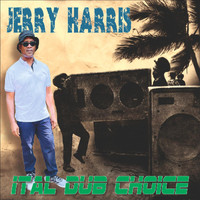 Jerry Harris - Ital Dub Choice