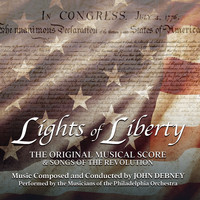 John Debney - Lights of Liberty (Original Musical Score & Songs of the Revolution)