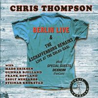 Chris Thompson - Berlin Live & The Aschaffenburg Remains: Live at the Colos-saal