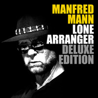Manfred Mann - Lone Arranger (Deluxe Edition)