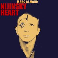 Marc Almond - Nijinsky Heart