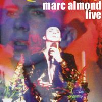 Marc Almond - Marc Almond Live