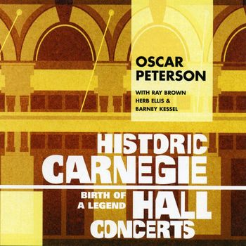 Oscar Peterson - Historic Carnegie Hall Concerts - Birth of a Legend