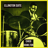 Chico Hamilton - Ellington Suite
