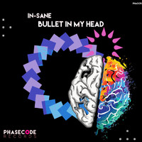 In-Sane - Bullet In My Head