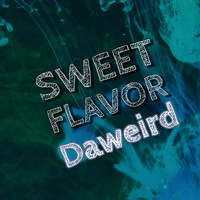 DaWeirD - Sweet Flavor