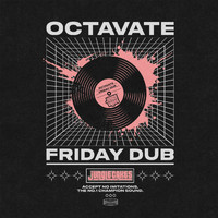 Octavate - Friday Dub