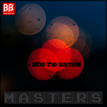Masters - Be The Same