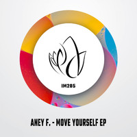 Aney F. - Move Yourself EP