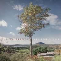 The Waterboys - All Souls Hill (Deluxe)
