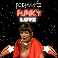 RobJamWeb - Funky Love