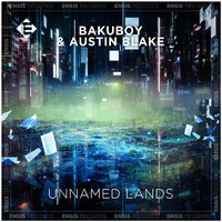 BakuBoy & Austin Blake - Unnamed Lands