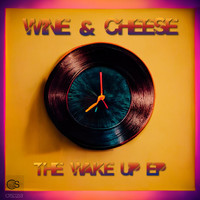 Wine & Cheese - The Wake Up EP