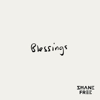 Shane Free - Blessings (Explicit)