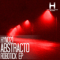 Abstracto - Robotick EP (Explicit)
