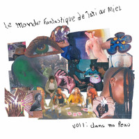 Tati au Miel - Le Monde Fantastique de Tati au Miel Vol. I : Dans Ma Peau