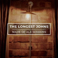 The Longest Johns - Made of Ale Sessions