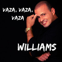 Williams - Vaza, Vaza, Vaza