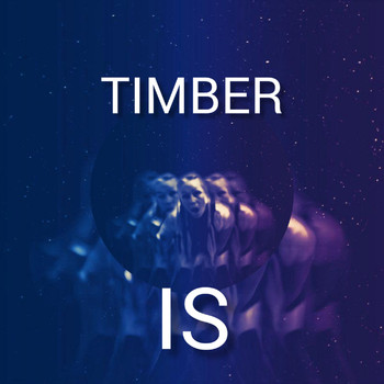 Is - Timber