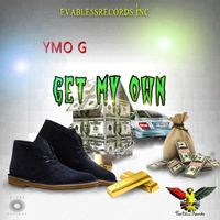 Ymo G - Get My Own